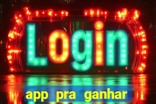 app pra ganhar dinheiro jogando